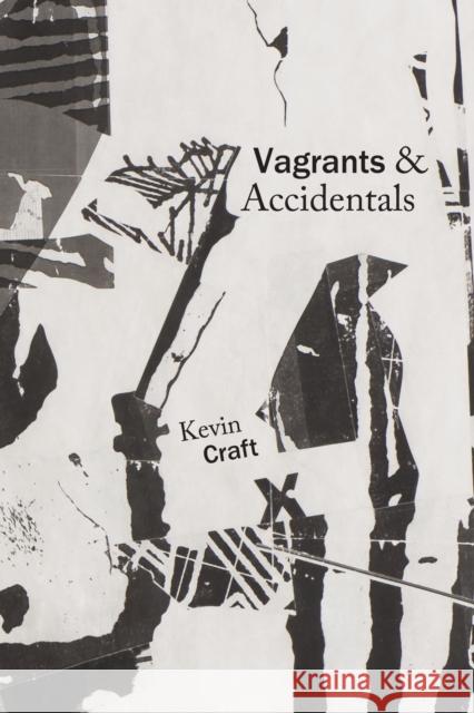 Vagrants & Accidentals Kevin Craft 9780295999845 University of Washington Press