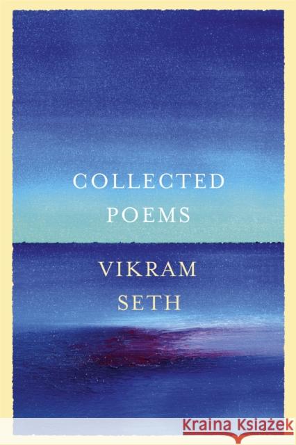 Collected Poems Vikram Seth 9780297608783 WEIDENFELD & NICOLSON