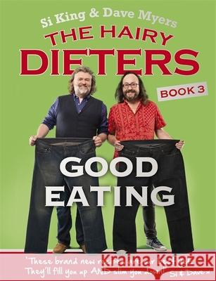 The Hairy Dieters: Good Eating Dave Myers 9780297608981 Orion Publishing Co