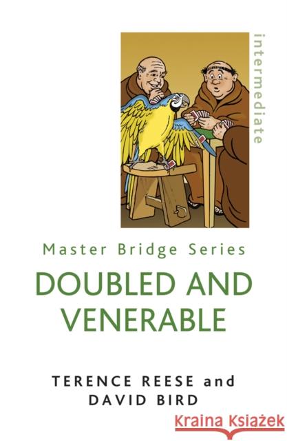 Doubled and Venerable: Further Miracles of Card Play Bird, David 9780297860907