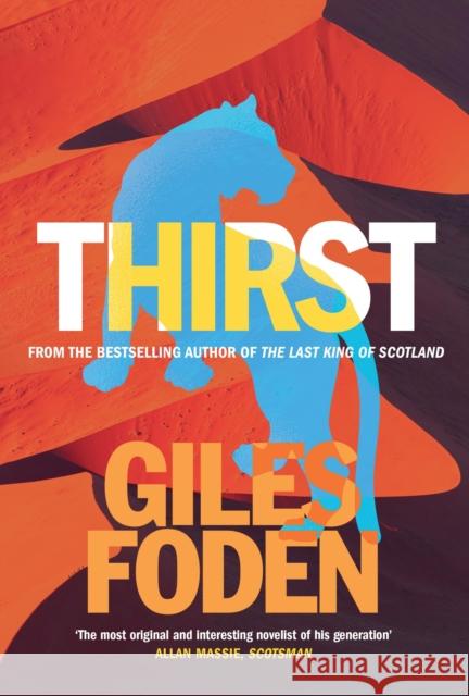 Thirst Giles Foden 9780297868224 Orion Publishing Co