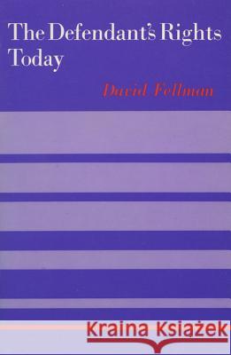 Defendants Rights Today David Fellman 9780299072049 University of Wisconsin Press