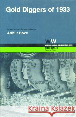 Gold Diggers of 1933 Erwin Gelsey James Seymour Tino T. Balio 9780299080846 University of Wisconsin Press