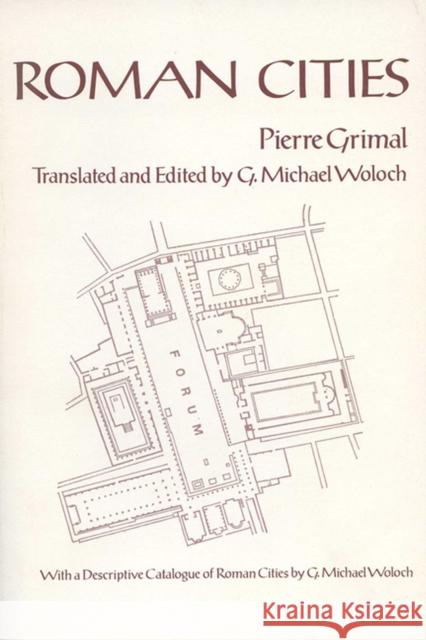 Roman Cities Pierre Grimal Michael Woloch G. Michael Woloch 9780299089344 University of Wisconsin Press