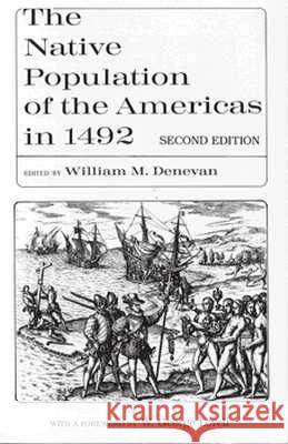 The Native Population of the Americas in 1492 Denevan, William M. 9780299134341 University of Wisconsin Press