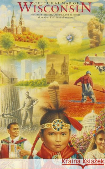 Cultural Map of Wisconsin: A Cartographic Portrait of the State Woodward, David 9780299152444 University of Wisconsin Press