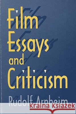 Film Essays and Criticism Rudolf Arnheim Brenda Benthien 9780299152642 University of Wisconsin Press