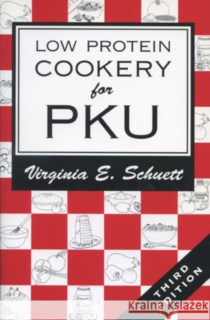 Low Protein Cookery for Phenylketonuria Virginia E. Schuett 9780299153847 University of Wisconsin Press