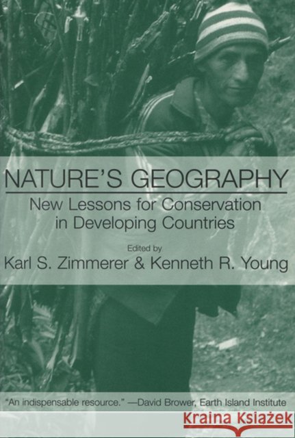 Nature's Geography: New Lessons for Conservation in Developing Countries Zimmerer, Karl S. 9780299159146
