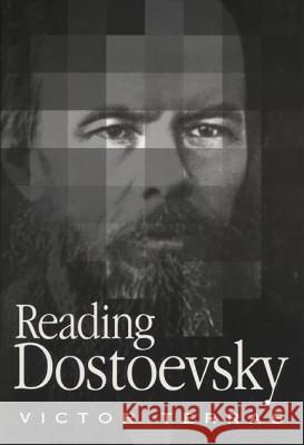 Reading Dostoevsky Victor Terras 9780299160548 University of Wisconsin Press