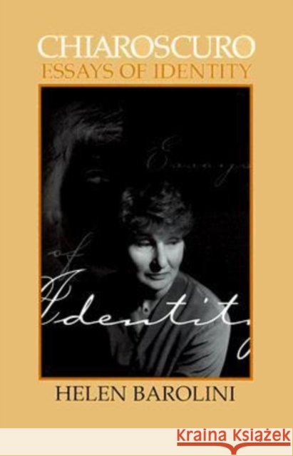Chiaroscuro: Essays on Identity: Revised Edition Helen Barolini 9780299160845 University of Wisconsin Press