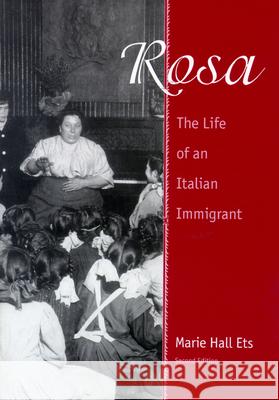 Rosa: The Life of an Italian Immigrant Marie Hall Ets 9780299162542