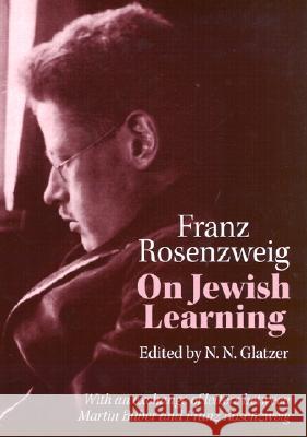 On Jewish Learning Franz Rosenzweig Nahum N. Glatzer N. N. Glatzer 9780299182342