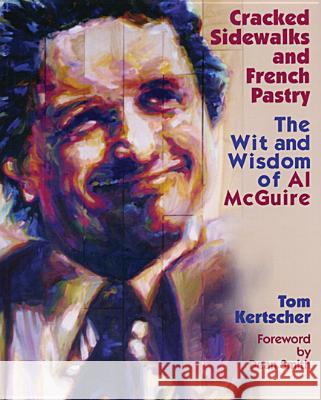 Creaked Sidewalks and French Pastry: The Wa and Wisdom Et Kertscher, Tom 9780299183103 University of Wisconsin Press