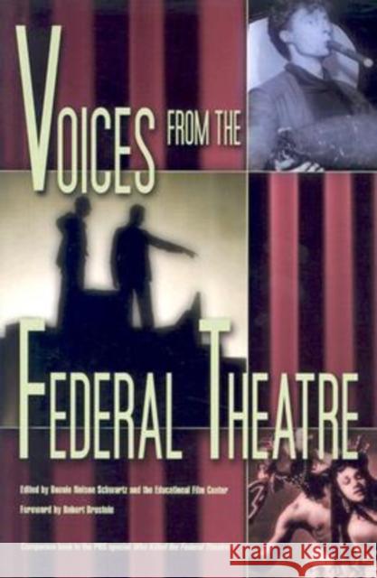 Voices from the Federal Theatre Bonnie Nelson Schwartz Robert Brustein Educational Film Center 9780299183240