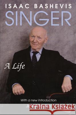 Isaac Bashevis Singer: A Life Hadda, Janet 9780299186944 University of Wisconsin Press