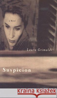 Suspicion Laura Grimaldi Robin Pickering-Iazzi 9780299188603 Terrace Books