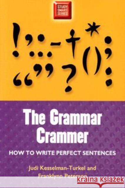 Grammar Crammer: How to Write Perfect Sentences Kesselman-Turkel, Judi 9780299191344 0