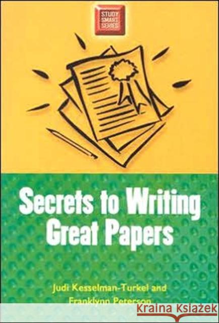 Secrets To Writing Great Papers Judi Kesselman-Turkel Franklyn Peterson 9780299191443 University of Wisconsin Press