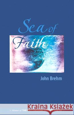 Sea of Faith, 20 Brehm, John 9780299202040 University of Wisconsin Press