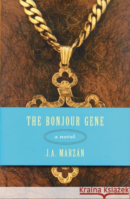 The Bonjour Gene Marzán, J. A. 9780299204143