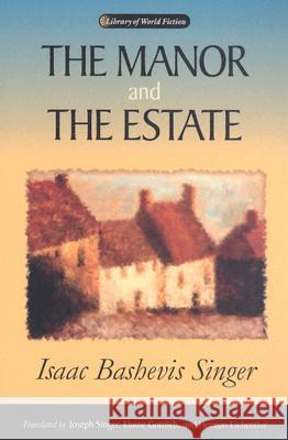 The Manor and the Estate Singer, Isaac Bashevis 9780299205447 University of Wisconsin Press