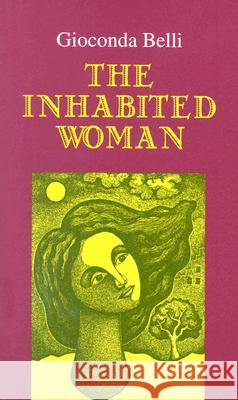 The Inhabited Woman Gioconda Belli Irene Vilar Kathleen March 9780299206840