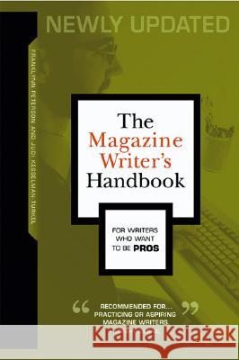 The Magazine Writer's Handbook Franklynn Peterson Judi Kesselman-Turkel 9780299214944 University of Wisconsin Press