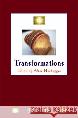 Transformations: Thinking After Heidegger Stenstad, Gail 9780299215446 University of Wisconsin Press