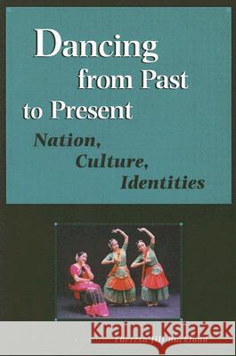 Dancing from Past to Present: Nation, Culture, Identities Buckland, Theresa Jill 9780299218546