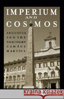 Imperium and Cosmos : Augustus and the Northern Campus Martius Paul Rehak John G. Younger 9780299220105 University of Wisconsin Press