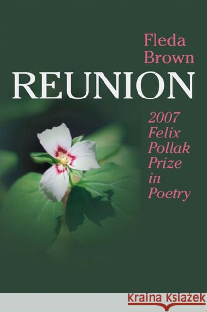 Reunion, 13 Brown, Fleda 9780299221843 University of Wisconsin Press