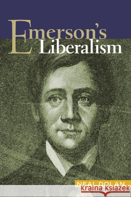 Emersonas Liberalism Dolan, Neal 9780299228040