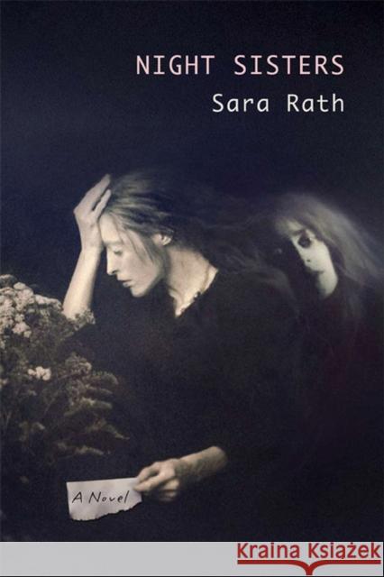 Night Sisters Rath, Sara 9780299228705 University of Wisconsin Press