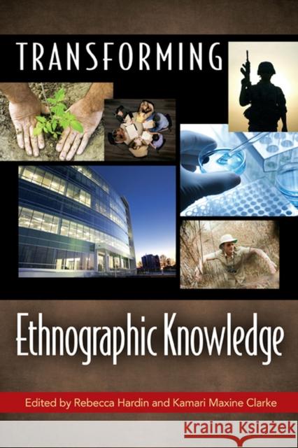 Transforming Ethnographic Knowledge Rebecca Hardin Kamari Maxine Clarke 9780299248741