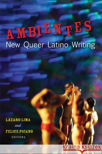 Ambientes: New Queer Latino Writing Lima, Lazaro 9780299282240 University of Wisconsin Press