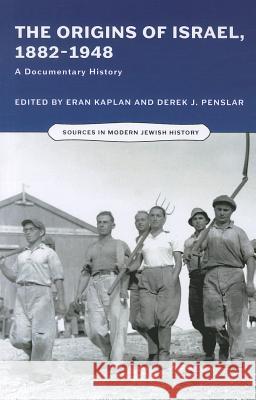 Origins of Israel, 1882-1948: A Documentary History Kaplan, Eran 9780299284947