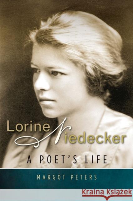 Lorine Niedecker: A Poet's Life Peters, Margot 9780299285005