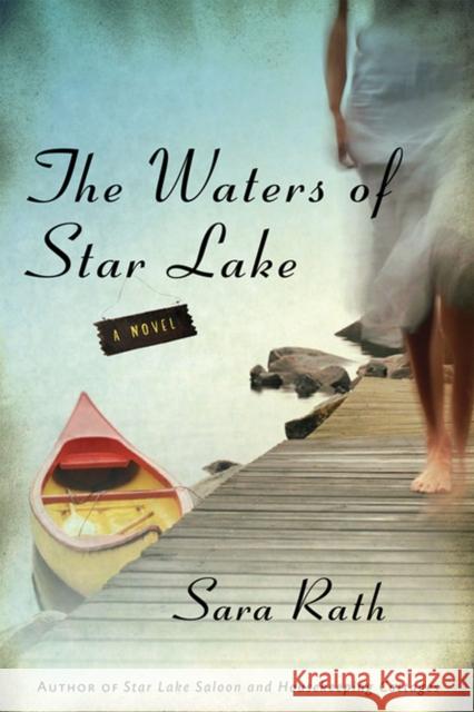 Waters of Star Lake Rath, Sara 9780299287702 University of Wisconsin Press