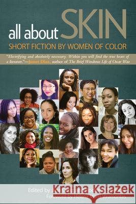 All about Skin : Short Fiction by Women of Color Jina Ortiz Rochelle Spencer Helena Mar Viramontes 9780299301941