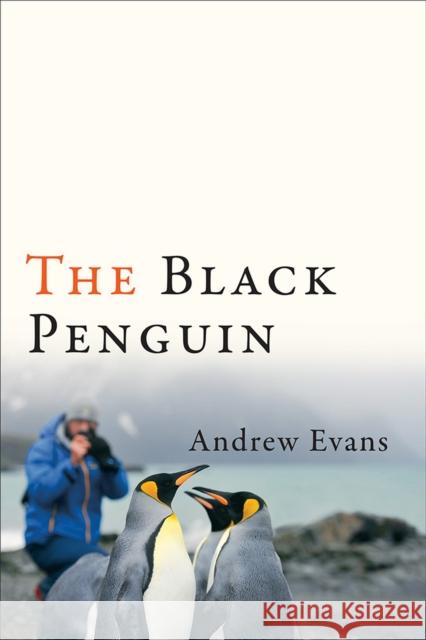 The Black Penguin Andrew Evans 9780299311407