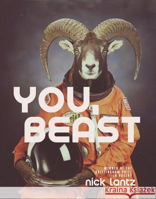 You, Beast: Poems Nick Lantz 9780299311742 University of Wisconsin Press