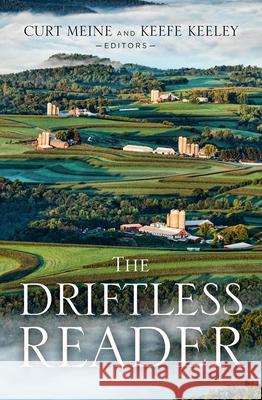 The Driftless Reader Curt D. Meine Keefe Keeley 9780299314804 University of Wisconsin Press