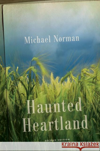 Haunted Heartland Michael Norman 9780299315146 University of Wisconsin Press