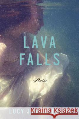 Lava Falls Lucy Jane Bledsoe 9780299318505 University of Wisconsin Press