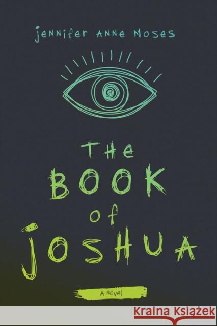 The Book of Joshua Jennifer Anne Moses 9780299319502