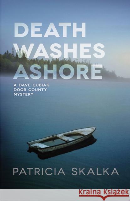 Death Washes Ashore Patricia Skalka 9780299328207 University of Wisconsin Press