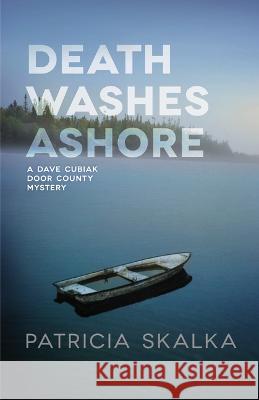 Death Washes Ashore Patricia Skalka 9780299328245 University of Wisconsin Press