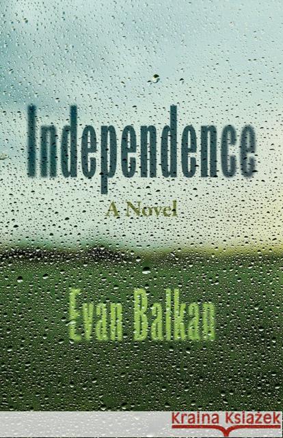 Independence Evan Balkan 9780299329143