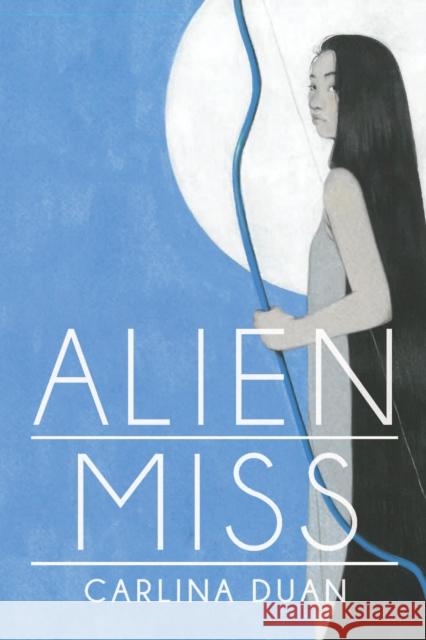 Alien Miss Carlina Duan 9780299331344 University of Wisconsin Press